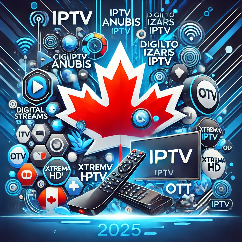 Best IPTV Services for Canada in 2025